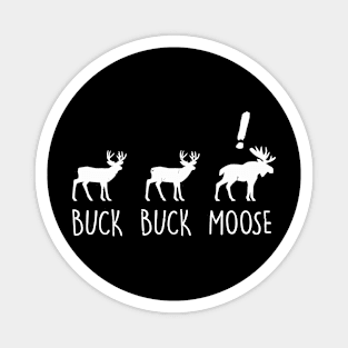 Buck Buck Moose Magnet